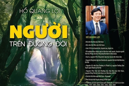'Người trên đường đời': Vùng ký ức của cuộc đời và cây bút Hồ Quang Lợi