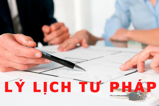 Cắt giảm thủ tục liên quan đến Phiếu lý lịch tư pháp
