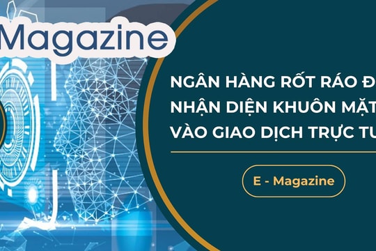 Ngân hàng rốt ráo đưa nhận diện khuôn mặt vào giao dịch trực tuyến