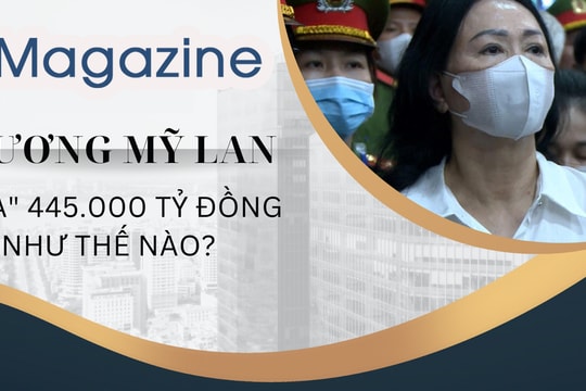 Trương Mỹ Lan "rửa" 445.000 tỷ đồng như thế nào?