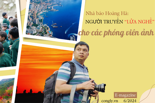 Nhà báo Hoàng Hà: Người truyền “lửa nghề” cho các phóng viên ảnh