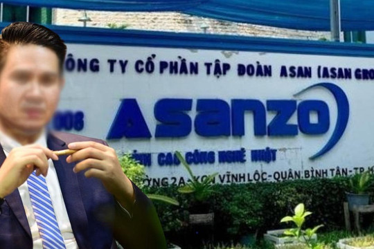 Bắt tạm giam nguyên Chủ tịch Tập đoàn Asanzo