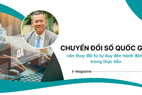 Chuyển đổi số quốc gia cần thay đổi từ tư duy đến hành động trong thực tiễn