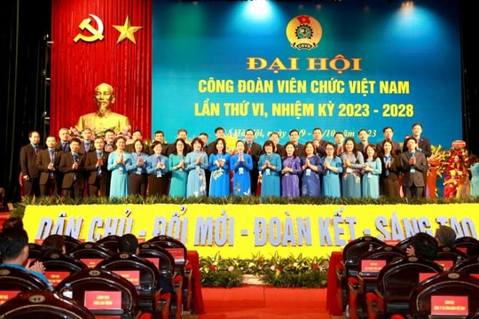 Công đoàn Viên chức Việt Nam: Đổi mới, sáng tạo đáp ứng yêu cầu của thời kỳ mới