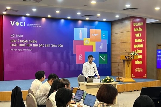 Cần lộ trình tăng thuế tiêu thụ đặc biệt tránh gánh nặng chi phí cho doanh nghiệp