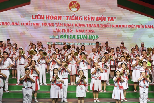 Khai mạc Liên hoan “Tiếng kèn Đội ta” khu vực phía Nam lần thứ X