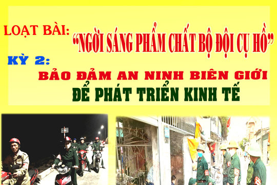 Kỳ 2: Bảo đảm an ninh biên giới biển để phát triển kinh tế