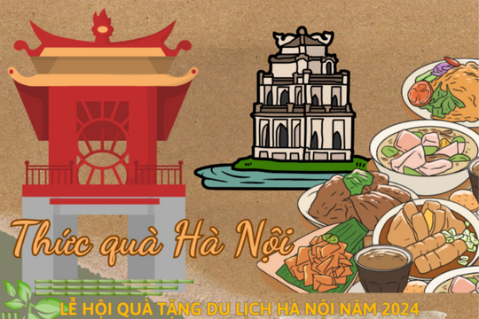 Lễ hội Quà tặng Du lịch Hà Nội năm 2024: Thức quà Hà Nội