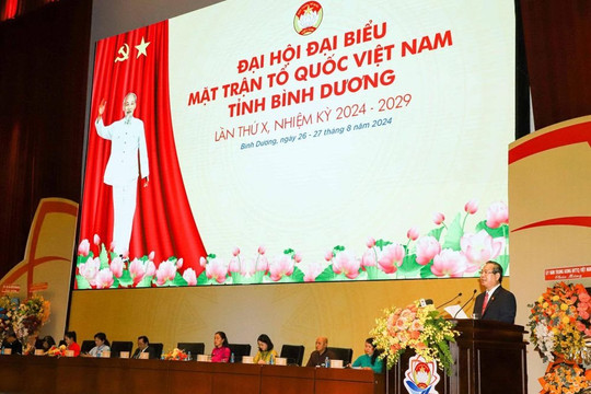 Bình Dương tổ chức Đại hội đại biểu MTTQ Việt Nam tỉnh lần thứ X
