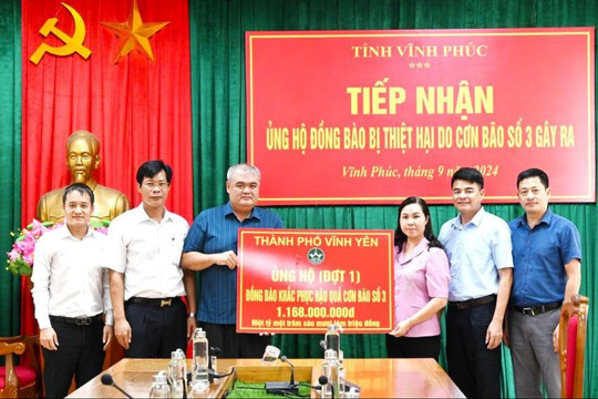 Thành phố Vĩnh Yên ủng hộ gần 1,2 tỷ đồng cho người dân bị thiệt hại do bão số 3