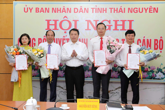 Thái Nguyên điều động, bổ nhiệm nhiều cán bộ chủ chốt