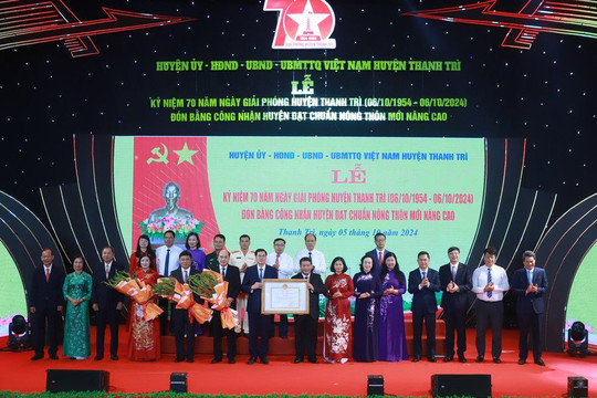 Huyện Thanh Trì (Hà Nội) đón Bằng công nhận đạt chuẩn Nông thôn mới nâng cao