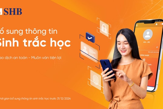 SHB khuyến nghị khách hàng hoàn tất thông tin sinh trắc học