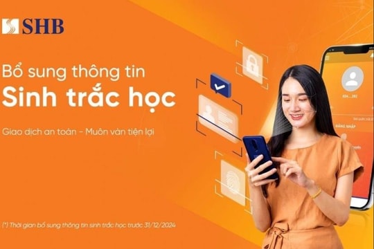 SHB khuyến nghị khách hàng hoàn tất thông tin sinh trắc học