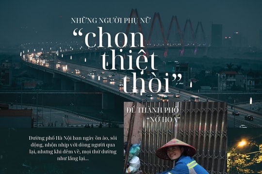 Những phụ nữ chọn thiệt thòi để thành phố “nở hoa”