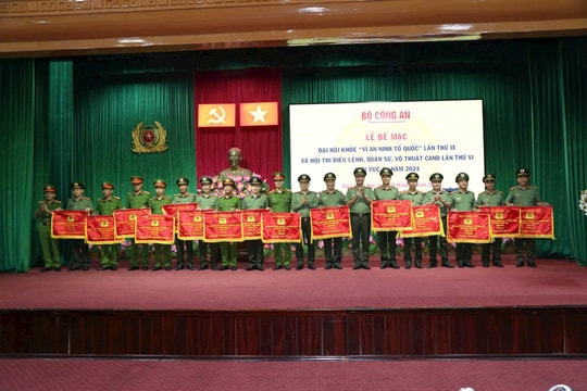 Bế mạc Đại hội khỏe “Vì An ninh Tổ quốc” lần thứ IX và Hội thi điều lệnh, quân sự, võ thuật CAND lần thứ VI