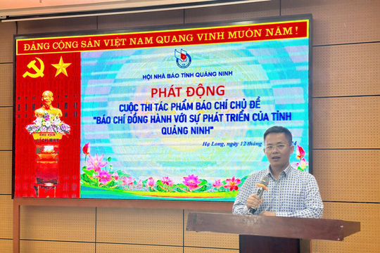 Quảng Ninh phát động Cuộc thi “Báo chí đồng hành với sự phát triển của tỉnh”