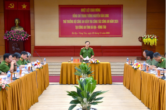 Thứ trưởng Bộ Công an Nguyễn Văn Long làm việc tại Công an tỉnh Bà Rịa - Vũng Tàu
