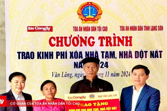 Báo Công lý cùng TAND tỉnh Lạng Sơn chung tay xóa nhà tạm, nhà dột nát