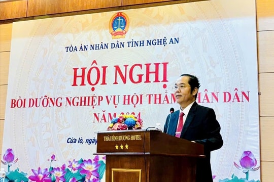 TAND tỉnh Nghệ An tổ chức Hội nghị tập huấn Hội thẩm nhân dân hai cấp
