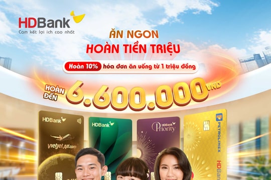 Thẻ tín dụng HDBank - Ưu đãi đa tầng, hưởng trọn niềm vui