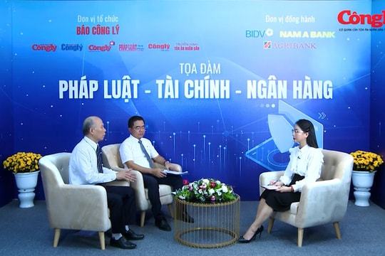 Tọa đàm Pháp luật - Tài chính - Ngân hàng: Tạo hành lang pháp lý cho xử lý nợ xấu của các tổ chức tín dụng