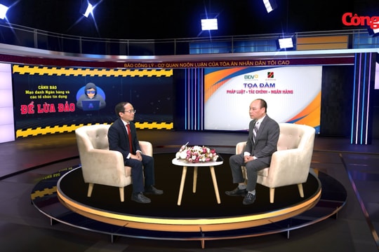 Tọa đàm Pháp luật - Tài chính - Ngân hàng: Mạo danh Ngân hàng và các tổ chức tín dụng cho vay lãi suất thấp để lừa đảo
