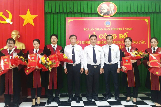 Trà Vinh: Công bố quyết định bổ nhiệm Thẩm phán trung cấp, Thẩm phán sơ cấp