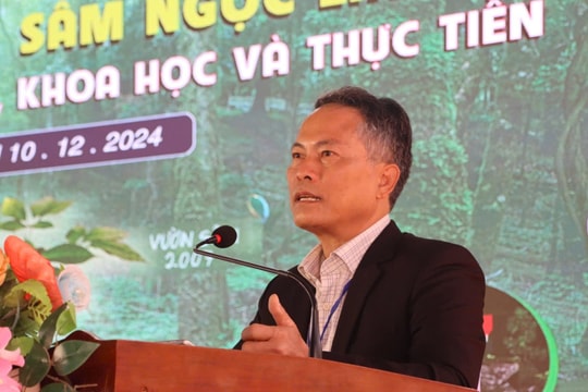 Hội thảo sâm Ngọc Linh - sâm Việt Nam nhìn từ góc độ lịch sử, khoa học và thực tiễn