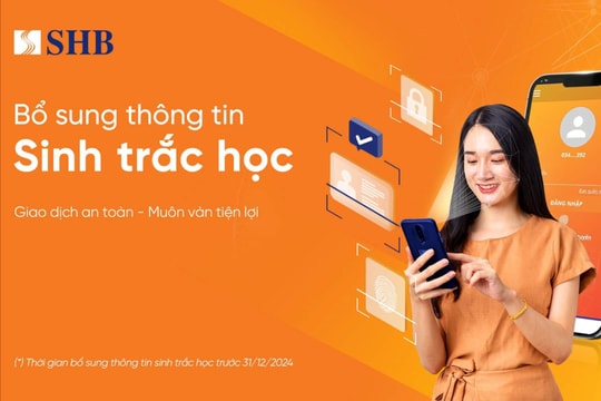 Khách hàng SHB cần bổ sung thông tin sinh trắc học trước ngày 31/12/2024
