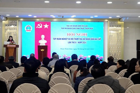 TAND tỉnh Thừa Thiên Huế tập huấn nghiệp vụ Hội thẩm TAND hai cấp