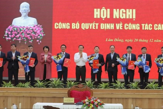 Lâm Đồng: 3 Chủ tịch huyện giữ chức Phó Giám đốc các sở sau sáp nhập