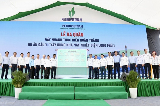 Petrovietnam quyết tâm hoàn thành Dự án NMNĐ Long Phú 1 trước năm 2027