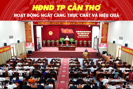 HĐND TP Cần Thơ hoạt động ngày càng thực chất và hiệu quả