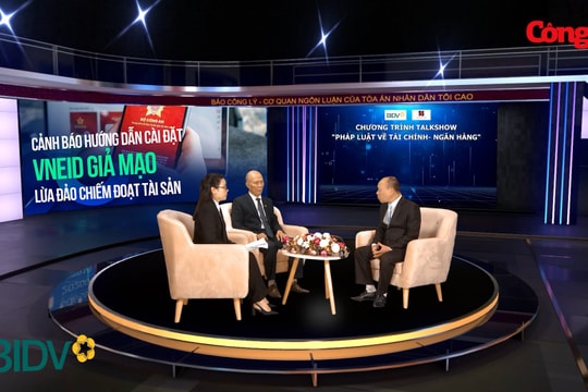 Chương trình Talkshow "Pháp luật về Tài chính - Ngân hàng": Cảnh báo thủ đoạn lừa đảo, giả danh Công an hướng dẫn cài đặt VNeID giả mạo để thực hiện hành vi chiếm đoạt tài sản