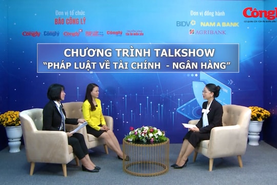 Chương trình Talkshow "Pháp luật về Tài chính - Ngân hàng": Phân biệt công ty tài chính với tín dụng đen