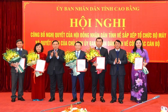 Cao Bằng: Công bố quyết định tổ chức bộ máy và công tác cán bộ