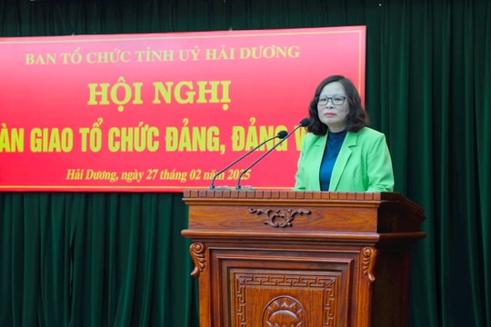 Hải Dương tổ chức bàn giao các tổ chức cơ sở đảng và đảng viên