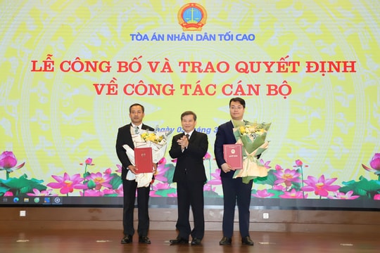 Tòa án nhân dân tối cao công bố Quyết định bổ nhiệm lãnh đạo cấp Vụ