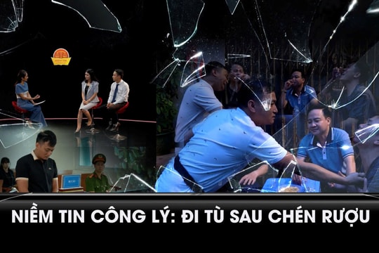 Niềm tin Công lý số 15: Đi tù vì mâu thuẫn trong cuộc nhậu