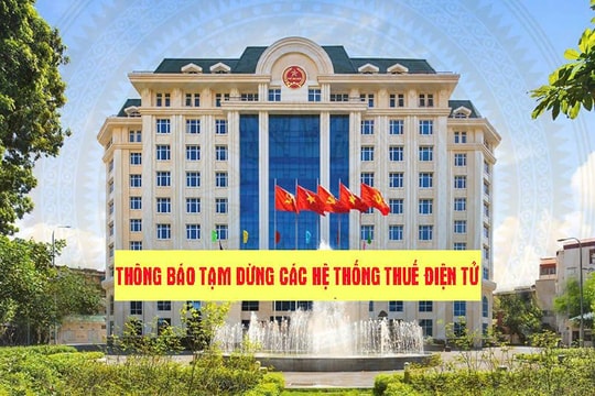 Thông báo tạm dừng các hệ thống thuế điện tử