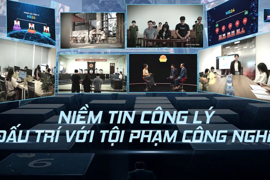 Niềm tin Công lý số 16: Đấu trí với tội phạm công nghệ