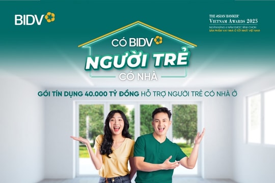 BIDV triển khai gói 40.000 tỷ giúp người trẻ có nhà