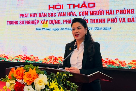 Hội thảo “Phát huy bản sắc văn hóa, con người Hải Phòng”