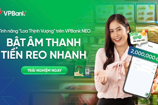 Ra mắt Loa Thịnh Vượng, thông báo biến động số dư bằng giọng nói qua VPBank NEO