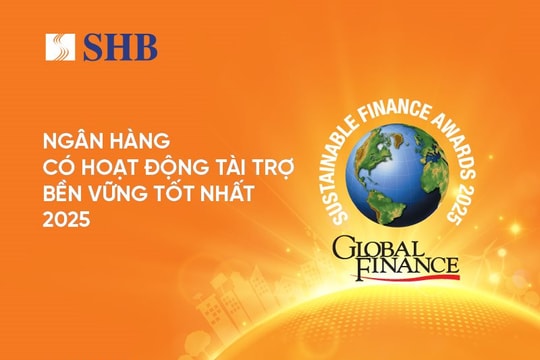 SHB năm thứ ba liên tiếp được vinh danh Ngân hàng Việt Nam có hoạt động Tài trợ Bền vững tốt nhất
