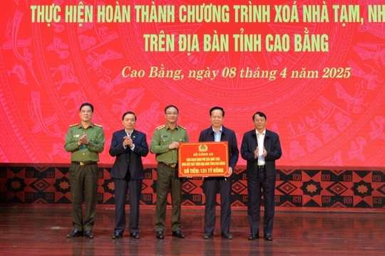Bộ Công an hỗ trợ tỉnh Cao Bằng 131 tỷ đồng để xóa nhà tạm, nhà dột nát