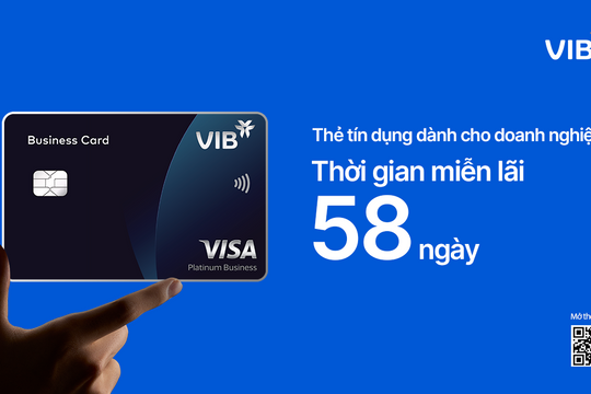 Quản trị chi phí hiệu quả, tối ưu lợi ích cùng thẻ tín dụng doanh nghiệp VIB Business Card