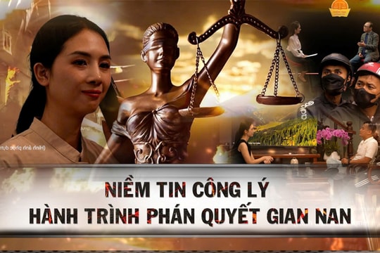 Niềm tin Công lý số 24: Hành trình phán quyết gian nan