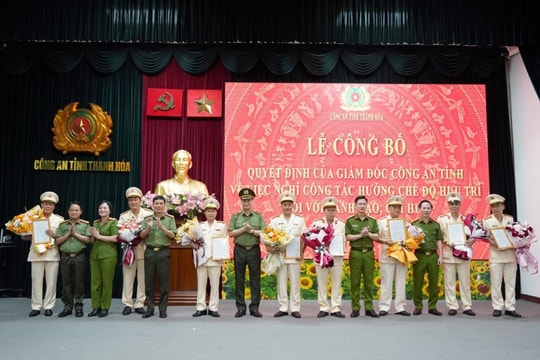 12 trưởng, phó phòng công an Thanh Hóa nghỉ hưu trước tuổi